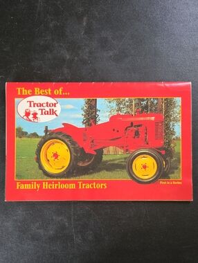 The Best of Tractor Talk Family Heirloom Tractors - Red & Yellow